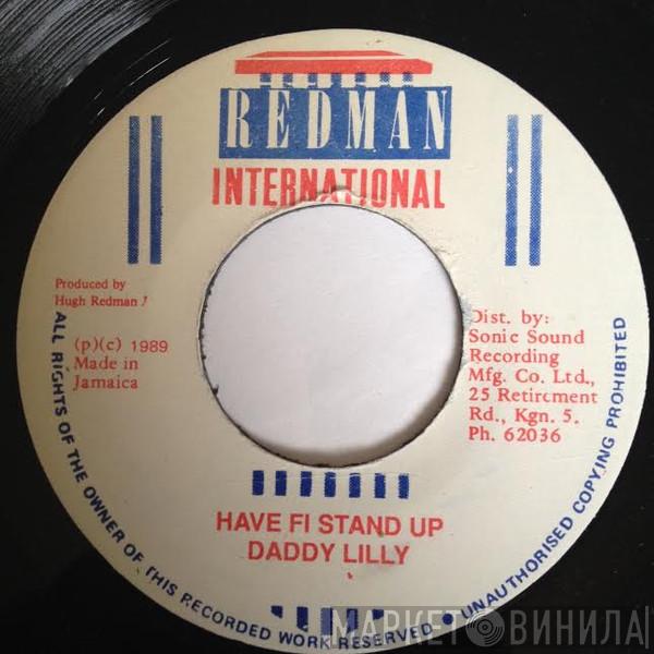 Daddy Lilly - Have Fi Stand Up