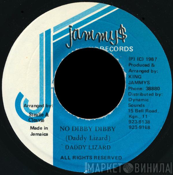 Daddy Lizard - No Dibby Dibby