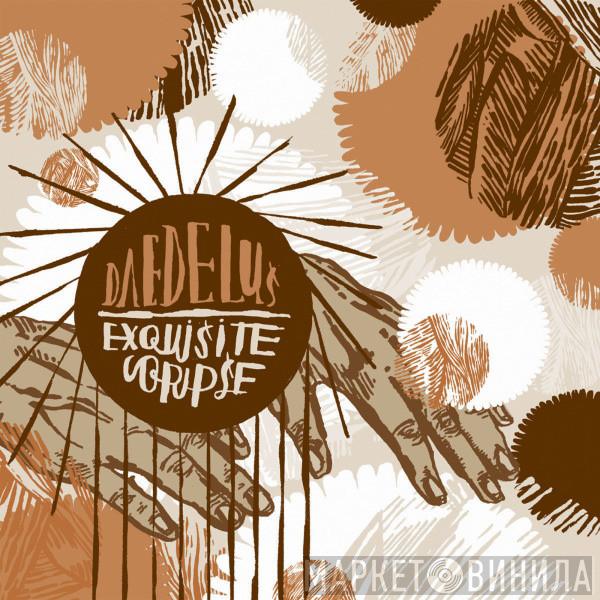  Daedelus  - Exquisite Corpse