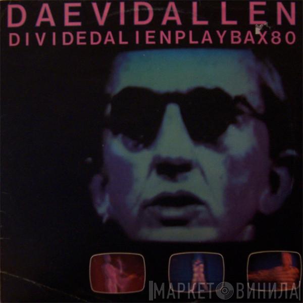 Daevid Allen - Divided Alien Playbax 80