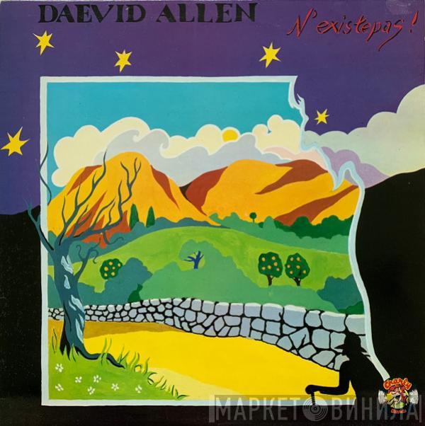 Daevid Allen - N'Existe Pas!