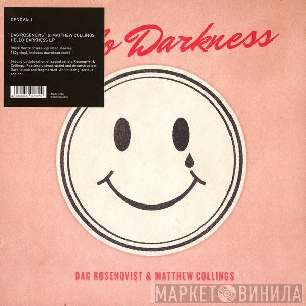 Dag Rosenqvist, Matthew Collings - Hello Darkness