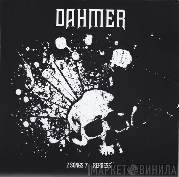  Dahmer  - 2 Songs 7" - Repress