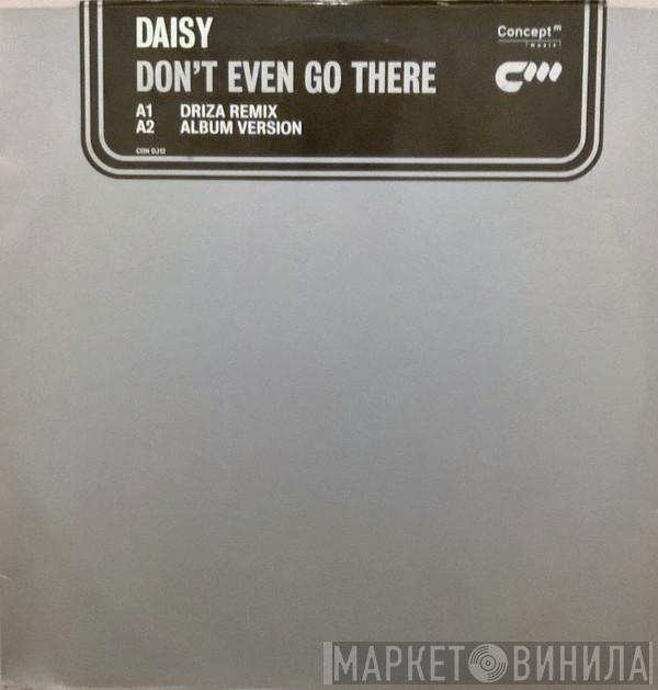 Daisy Hicks - Don't Even Go There