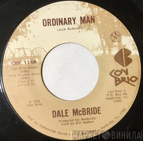 Dale McBride - Ordinary Man / Mexicalli Rose