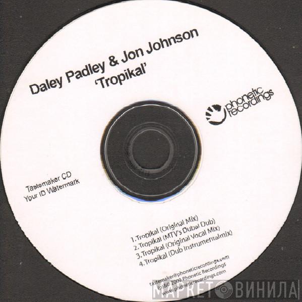 Daley Padley, Jon Johnson - Tropikal