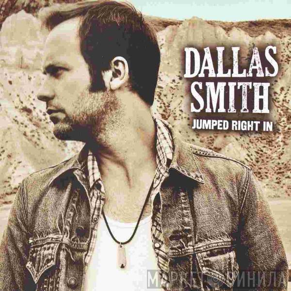 Dallas Smith  - Jumped Right In