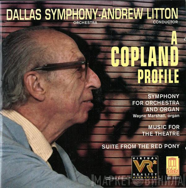 Dallas Symphony Orchestra, Andrew Litton - A Copland Profile