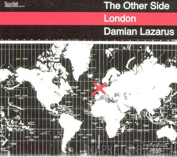  Damian Lazarus  - The Other Side London