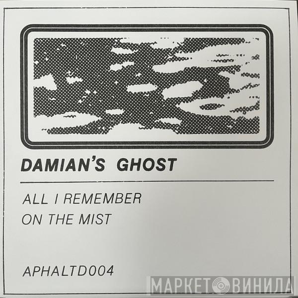 Damian's Ghost - All I Remember / On The Mist