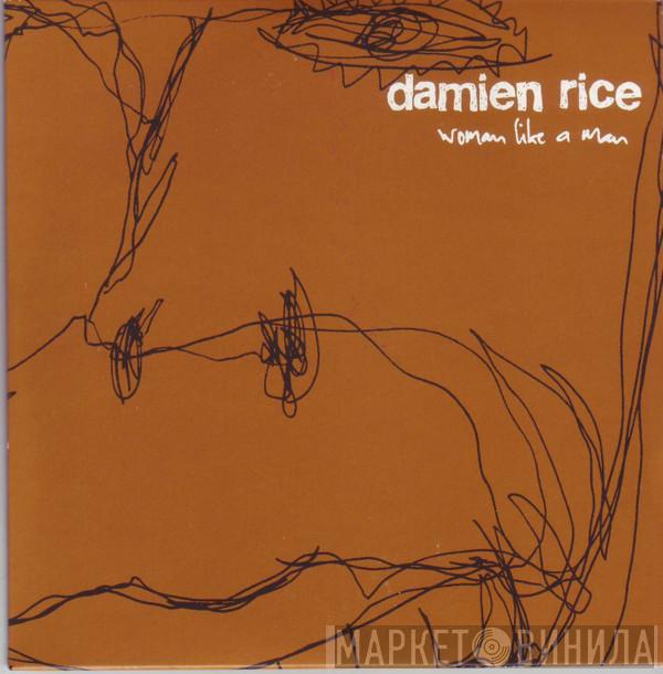 Damien Rice - Woman Like A Man