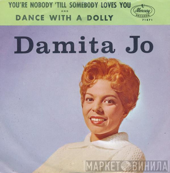 Damita Jo - Dance With A Dolly (With A Hole In Her Stocking) / You're Nobody 'Till Somebody Loves You
