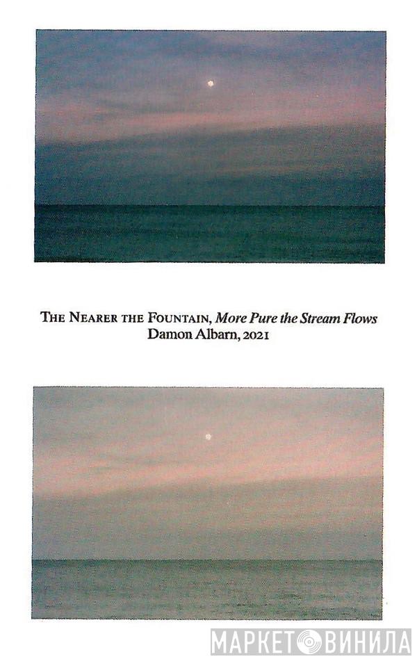  Damon Albarn  - The Nearer The Fountain, More Pure The Stream Flows