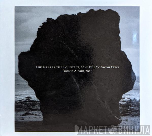  Damon Albarn  - The Nearer The Fountain, More Pure The Stream Flows