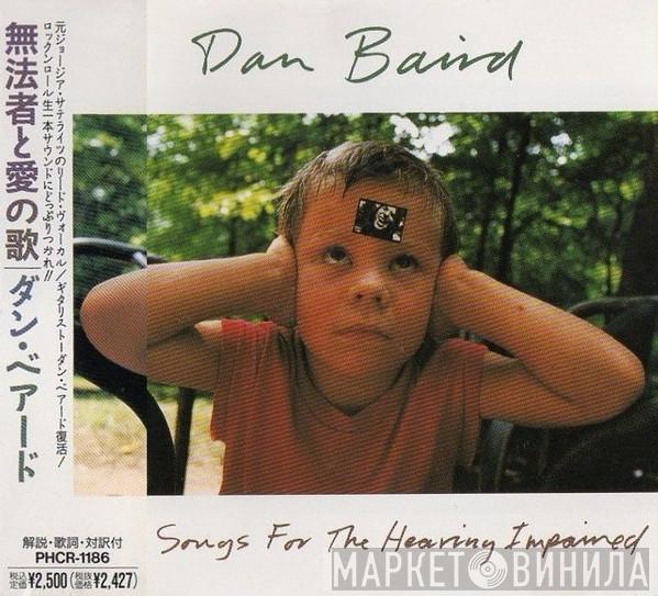  Dan Baird  - Love Songs For The Hearing Impaired