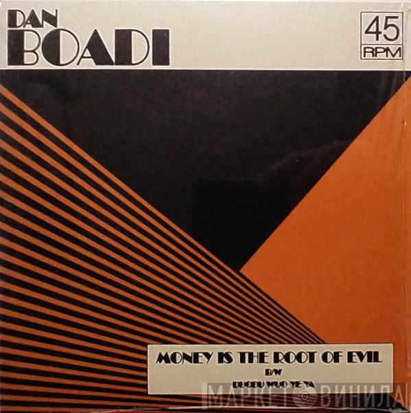 Dan Boadi And The African Internationals - Money Is The Root Of Evil / Duodu Wuo Ye Ya