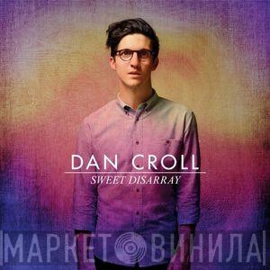Dan Croll - Sweet Disarray