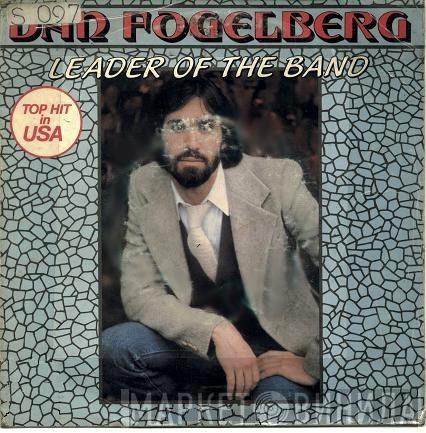  Dan Fogelberg  - Leader Of The Band