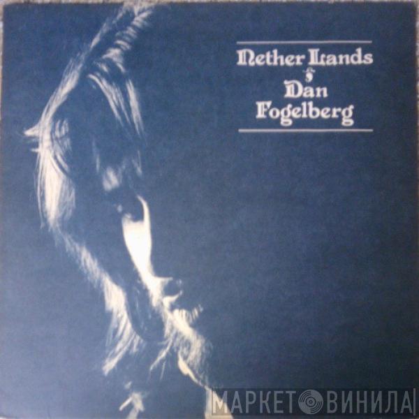  Dan Fogelberg  - Nether Lands