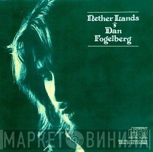  Dan Fogelberg  - Nether Lands