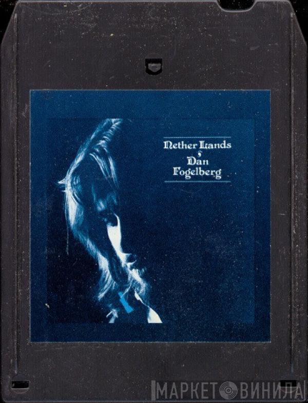  Dan Fogelberg  - Nether Lands