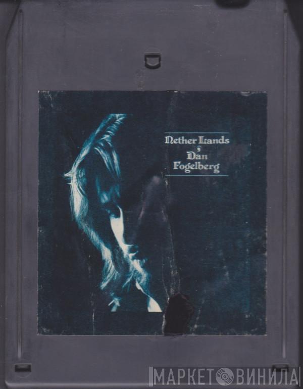  Dan Fogelberg  - Nether Lands
