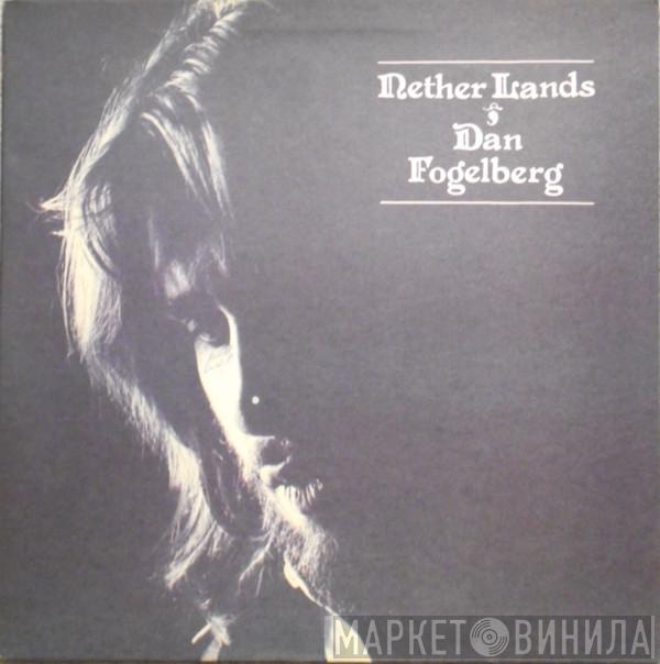  Dan Fogelberg  - Nether Lands