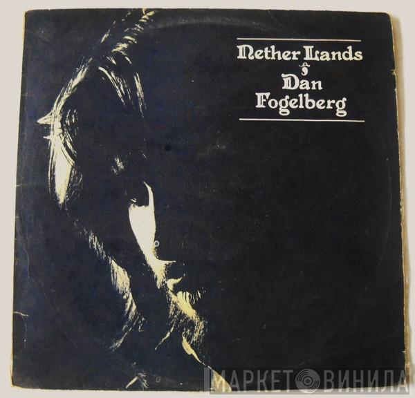 Dan Fogelberg  - Nether Lands