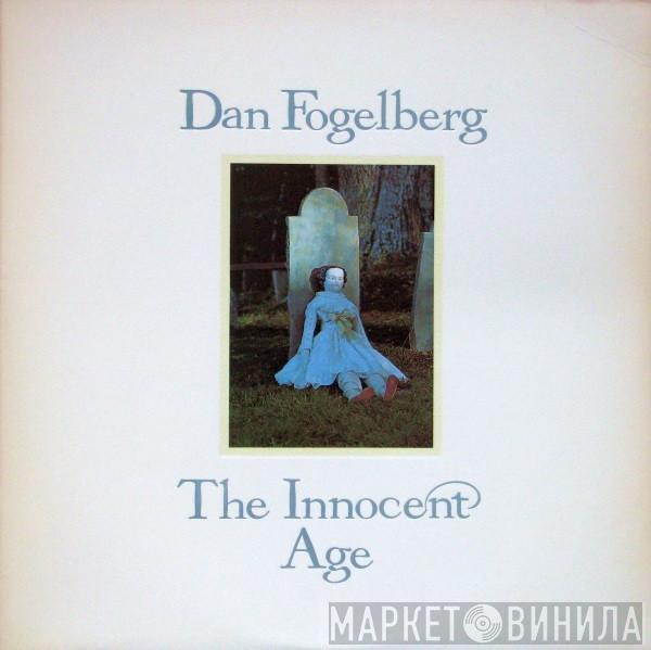 Dan Fogelberg - The Innocent Age