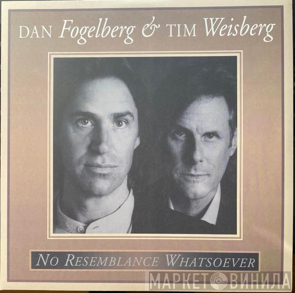 Dan Fogelberg, Tim Weisberg - No Resemblance Whatsoever