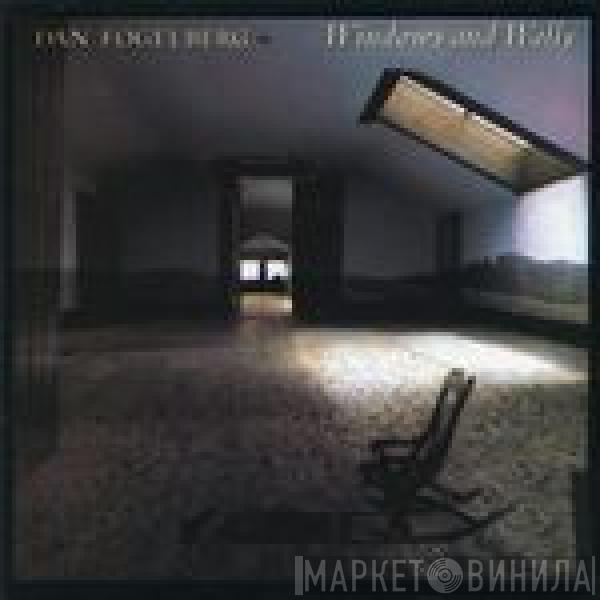  Dan Fogelberg  - Windows And Walls