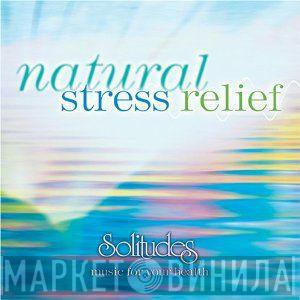 Dan Gibson - Natural Stress Relief - Solitudes Music For Your Healh