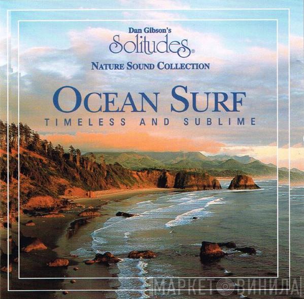  Dan Gibson  - Ocean Surf (Timeless And Sublime)