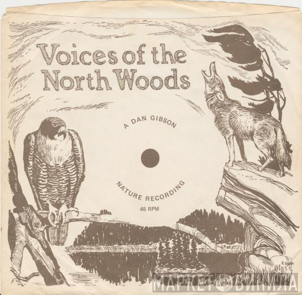  Dan Gibson  - Voices Of The North Woods