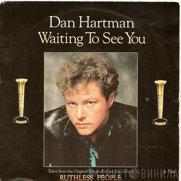 Dan Hartman  - Waiting To See You