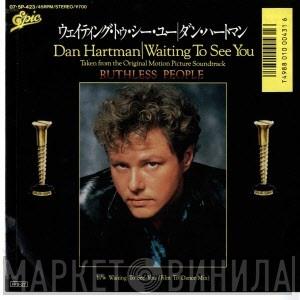  Dan Hartman  - Waiting To See You