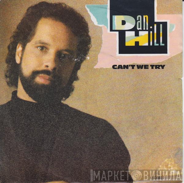 Dan Hill - Can't We Try
