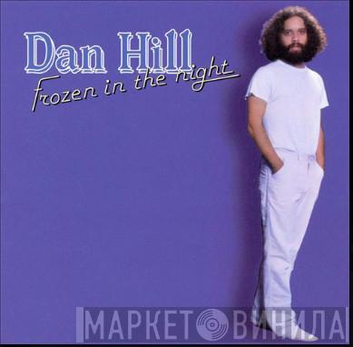 Dan Hill - Frozen In The Night