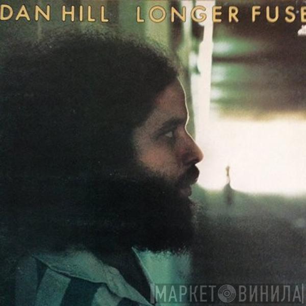 Dan Hill - Longer Fuse