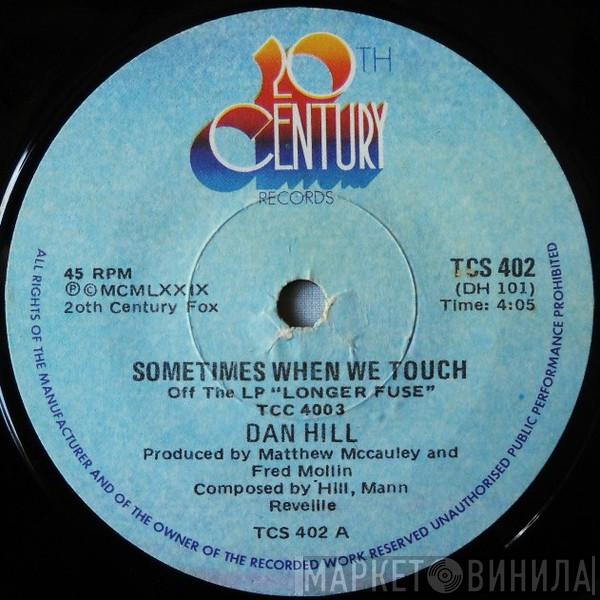  Dan Hill  - Sometimes When We Touch