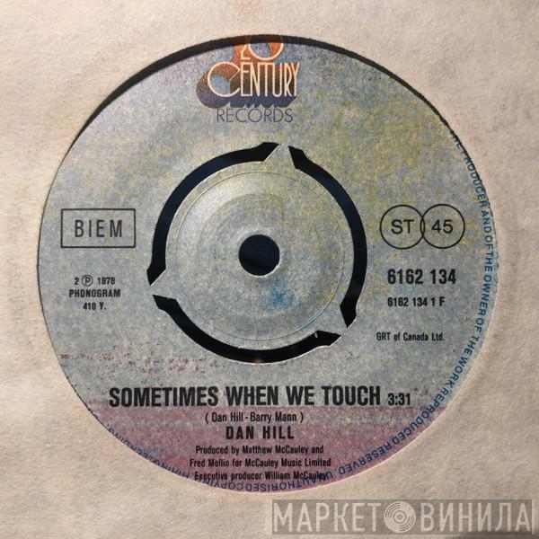  Dan Hill  - Sometimes When We Touch