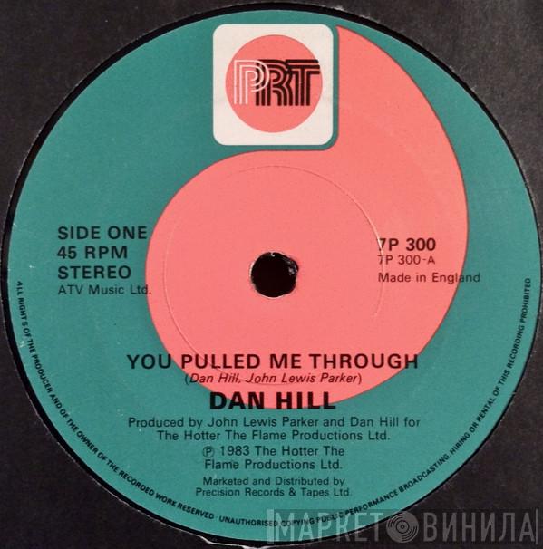 Dan Hill - You Pulled Me Through