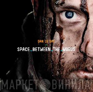 Dan Le Sac - Space Between The Words