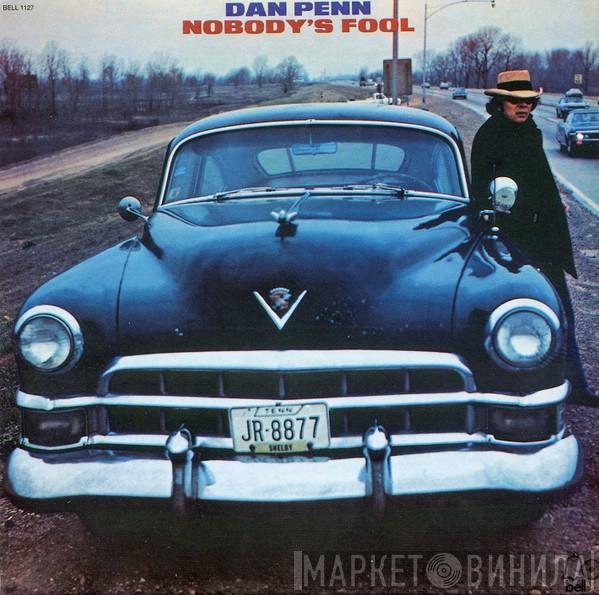  Dan Penn  - Nobody's Fool