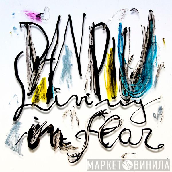 Dan Piu - Living in Fear