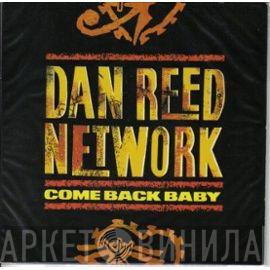Dan Reed Network - Come Back Baby