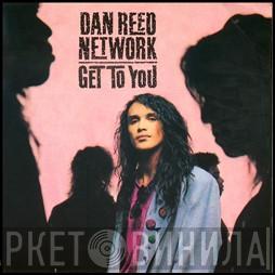 Dan Reed Network - Get To You
