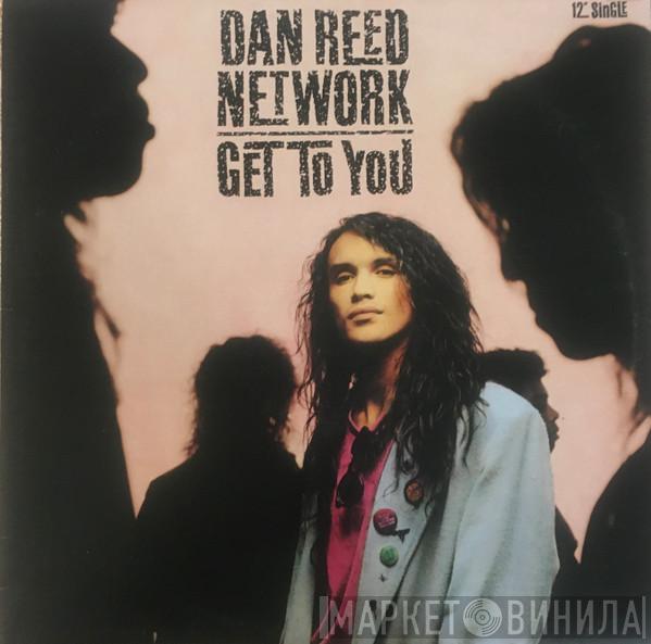  Dan Reed Network  - Get To You