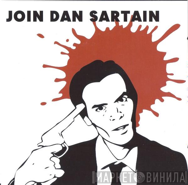 Dan Sartain - Join