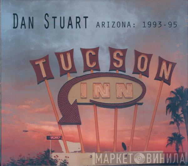 Dan Stuart - Arizona: 1993-95